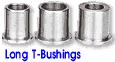 Long T-Bushings